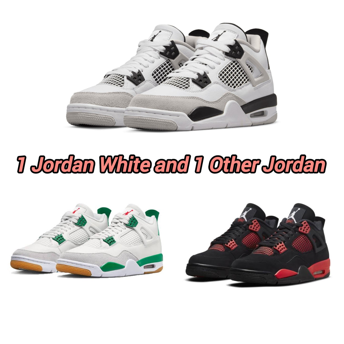 JORDAN WHITE + JORDAN GREEN/BLACK RED